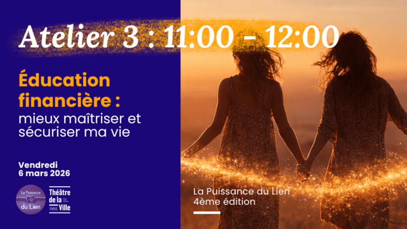 ATELIER 3 – Éducation financière & Protection juridique