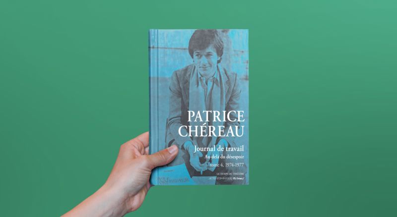 Journal de travail - Patrice Chéreau