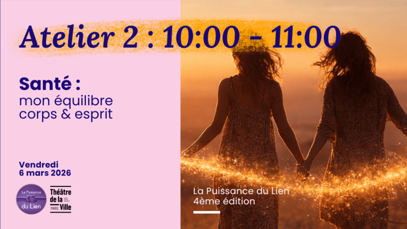 ATELIER 2 – Santé : mon équilibre corps & esprit
