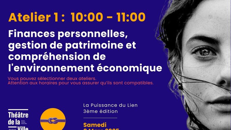 Atelier 1 : Finances personnelles, gestion de patrimoine et compréhension de l’environnement